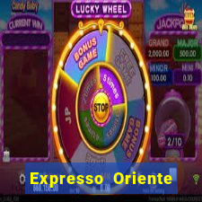 Expresso Oriente rota atual